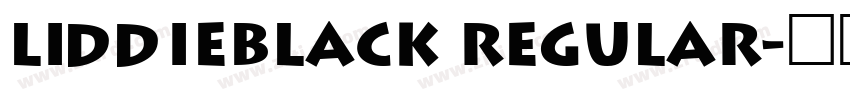 LiddieBlack Regular字体转换